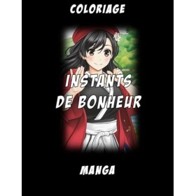 Instants de bonheur, livre de coloriage manga: Découvrez 21 illustrations uniques dans le style manga à colorier pour enfants