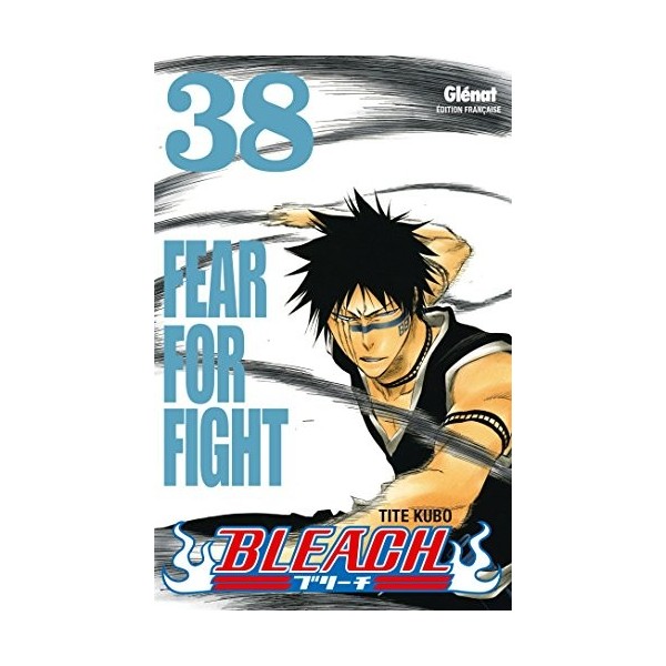 Bleach - Tome 38: Fear for fight