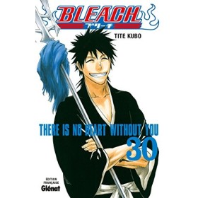 Bleach - Tome 30: There is no heart without you