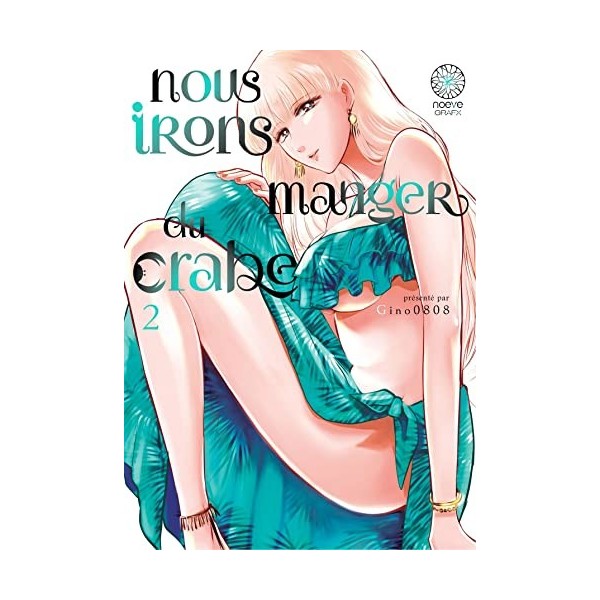 Nous irons manger du crabe - Tome 2