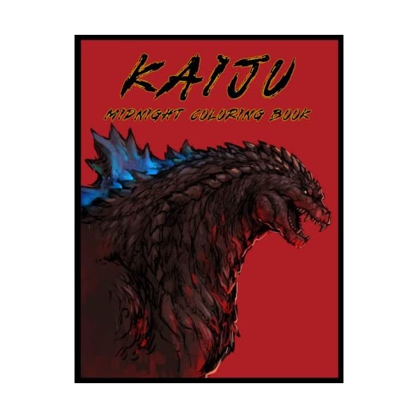 Midnight Kạijụ Coloring Book: Giant Monsters Images On Dark Background Featuring With Beautiful Illustrations For Adults To R