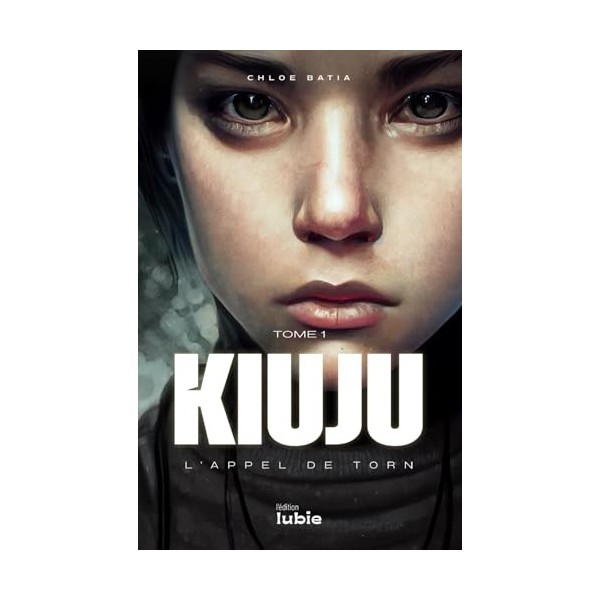 Kiuju : LAppel de Torn Tome 1 