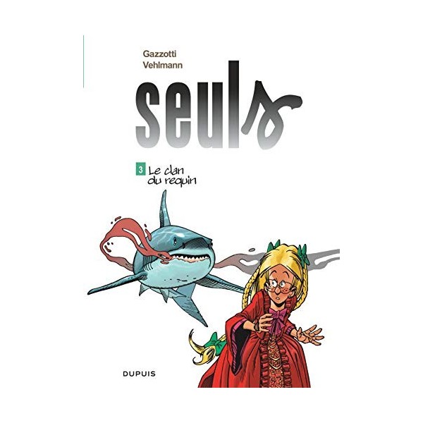 Seuls - Tome 3 - Le clan du requin