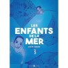 Les Enfants de la mer T03