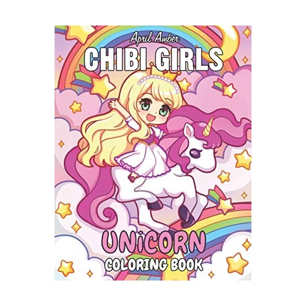 Chibi Girls Unicorn Coloring Book: For Kids, Cute Kawaii Girls With Their Unicorn Friends Set In Fantasy Anime Manga Scenes