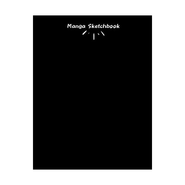 Manga Sketchbook: Create Your Own Cover Art, Black Cover, Blank Sketchbook For Drawing For Mangaka "Girls Or Boys, Women Or M