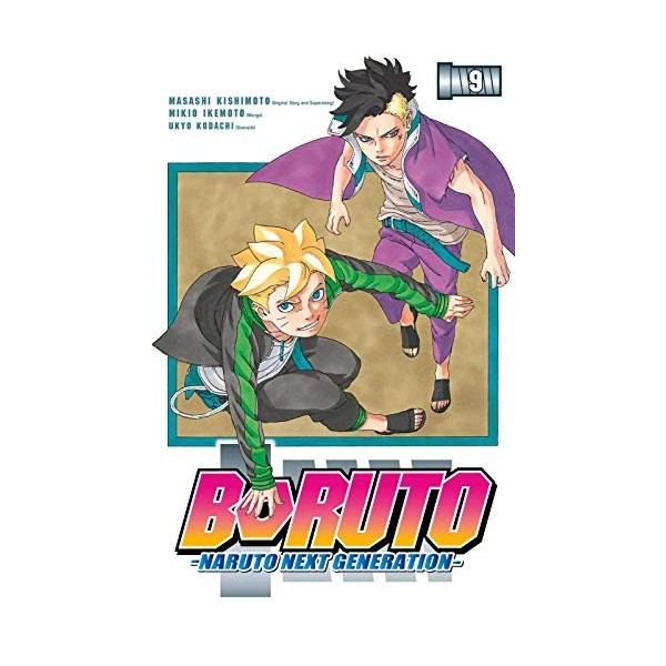 Boruto - Naruto the next Generation 9: Die actiongeladene Fortsetzung des Ninja-Manga Naruto