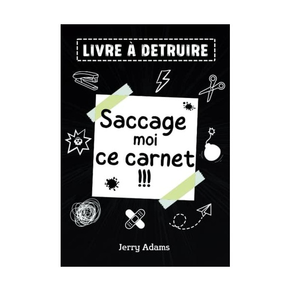 LIVRE À DETRUIRE - Saccage moi ce carnet: Un livre anti ennui pour se défouler - Idée cadeau enfants & ados