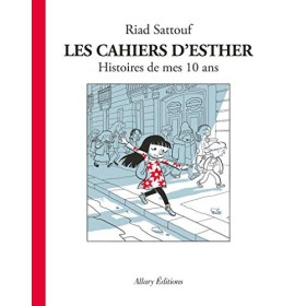 Les Cahiers dEsther - tome 1 Histoires de mes 10 ans