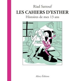 Les Cahiers dEsther - tome 4 Histoires de mes 13 ans