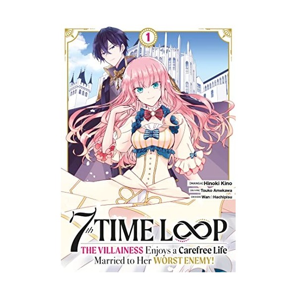 7th Time Loop: The Villainess Enjoys a Carefree Life - Tome 1