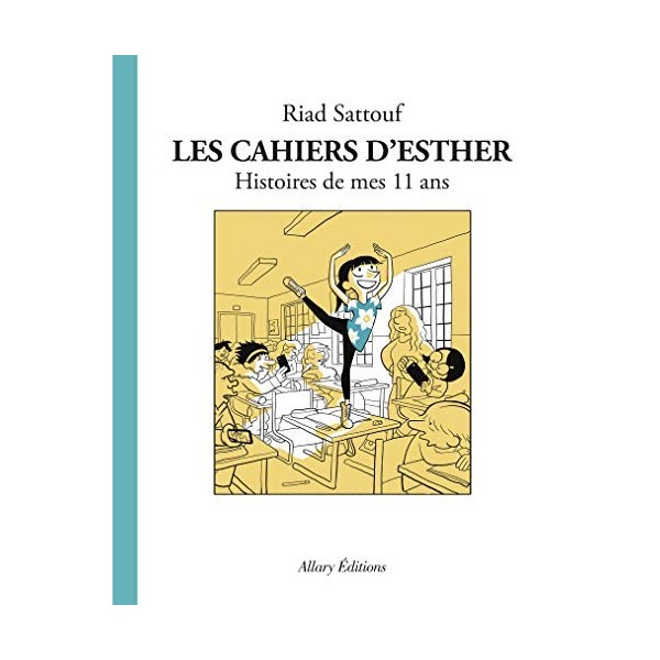Les Cahiers dEsther - tome 2 Histoires de mes 11 ans