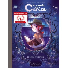 Les Carnets de Cerise T02 - Le Livre dHector - Fauve dAngoulême - Prix jeunesse 2014