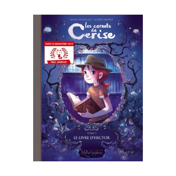 Les Carnets de Cerise T02 - Le Livre dHector - Fauve dAngoulême - Prix jeunesse 2014