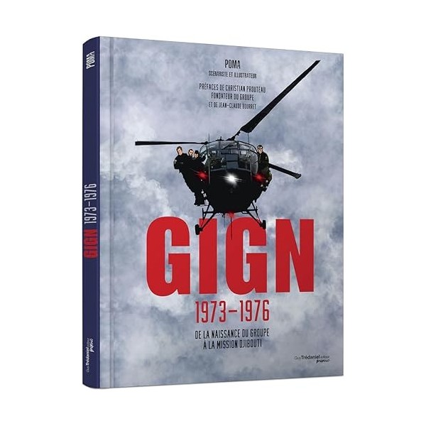 GIGN 1973-1976 - De la naissance du groupe à la mission Djibouti