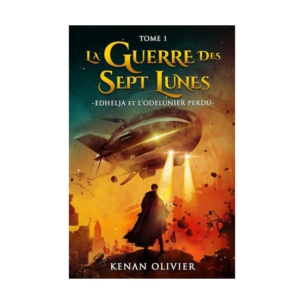 La Guerre des Sept Lunes: Edhelja et lOdelunier Perdu Tome 1 