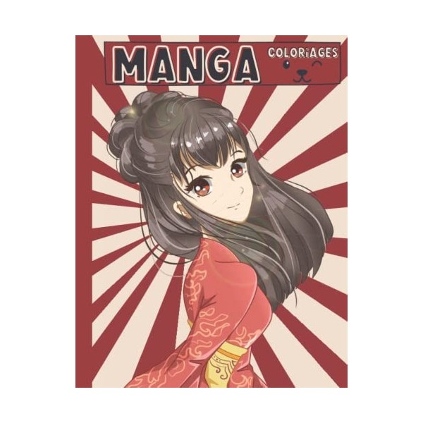 Manga Coloriages: 25 magnifiques dessins danimes et mangas pour enfants, ado et adultes | Coloriage Kawaii | Livre Coloriage