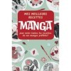 Carnet de recettes MANGA: Cahier de recettes à remplir avec 100 recettes - Notez toutes vos recettes préférées de la cuisine 