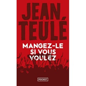 Mangez-le si vous voulez