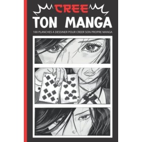 CREE TON MANGA: livre de bande dessinée vierge avec 100 planches à personnaliser pour dessiner et créer sa propre histoire de