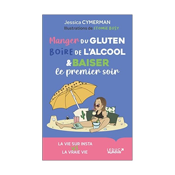 Manger du gluten, boire de lalcool et baiser le premier soir