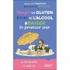 Manger du gluten, boire de lalcool et baiser le premier soir