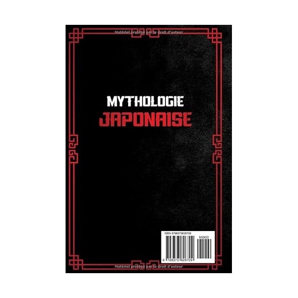 La mythologie japonaise: Le fascinant voyage de découverte des mythes et légendes japonais. Monstres, esprits, yokai et divin