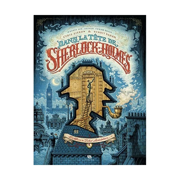 DANS LA TETE DE SHERLOCK HOLMES T01 : LAFFAIRE DU TICKET SCANDALEUX