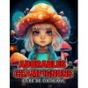 Adorables Champignons Livre De Coloriage: Un livre de coloriage charmant avec des monstres de champignons | Détente et plaisi
