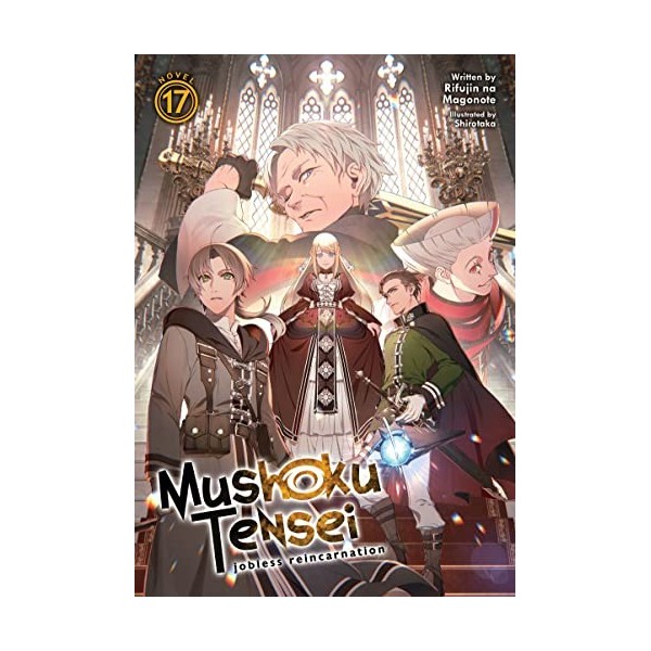 Mushoku Tensei: Jobless Reincarnation Light Novel Vol. 17 English Edition 