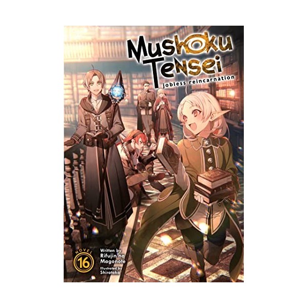 Mushoku Tensei: Jobless Reincarnation Light Novel Vol. 16