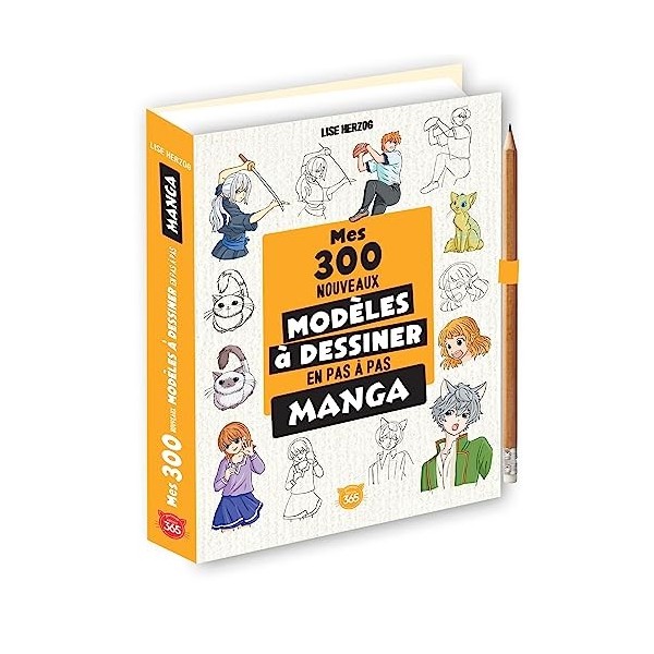 Mes 300 nouveaux modèles mangas à dessiner en pas à pas