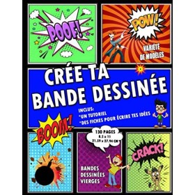 Crée ta bande dessinée: Bande dessinée vierge | Créez vos propres bandes dessinées | Créer des mangas | 120 pages 8.5 x 11 | 
