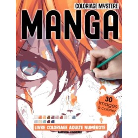Coloriage Mystere Manga: Livre de coloriage pour Adulte Numerote