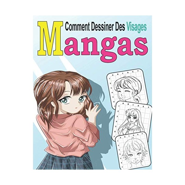 Comment Dessiner Des Visages Mangas: Apprendre à Dessiner Des Visages Mangas Etap Par Etap Simple Et Rapide . 30 Illustration