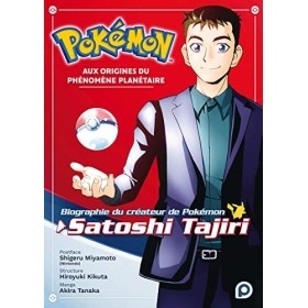 Pokémon, aux origines du phénomène planétaire – Biographie du créateur de Pokémon, Satoshi Tajiri