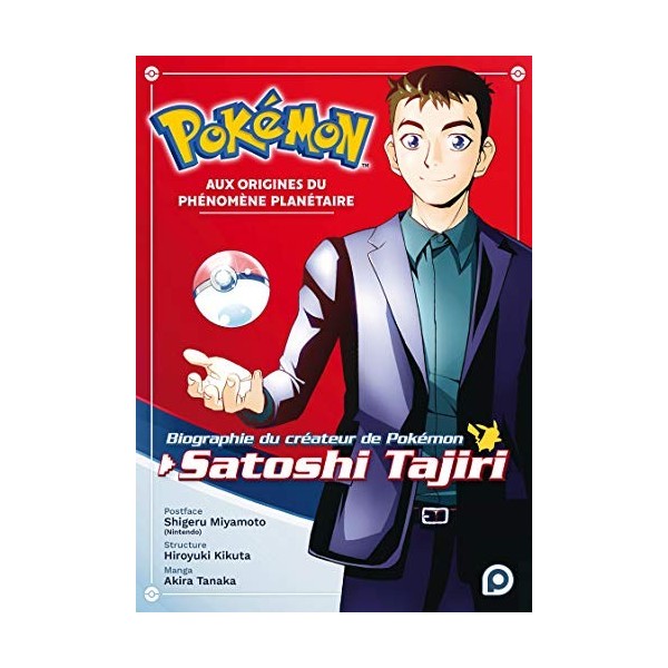 Pokémon, aux origines du phénomène planétaire – Biographie du créateur de Pokémon, Satoshi Tajiri
