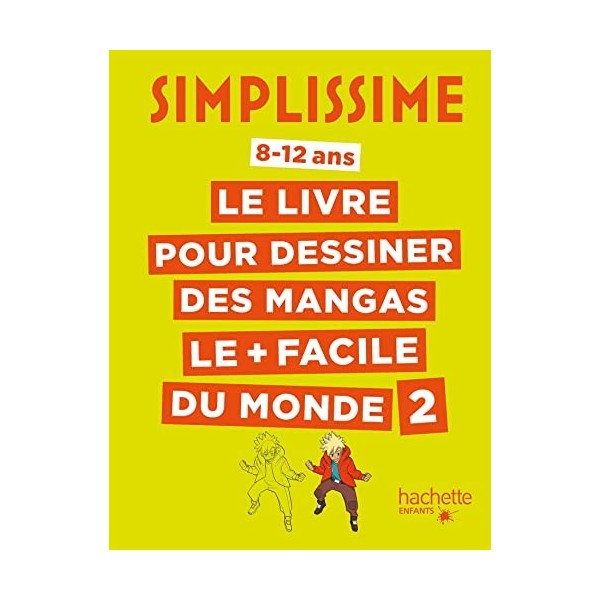 Simplissime - Le livre pour dessiner des mangas le + facile du monde 2