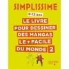 Simplissime - Le livre pour dessiner des mangas le + facile du monde 2