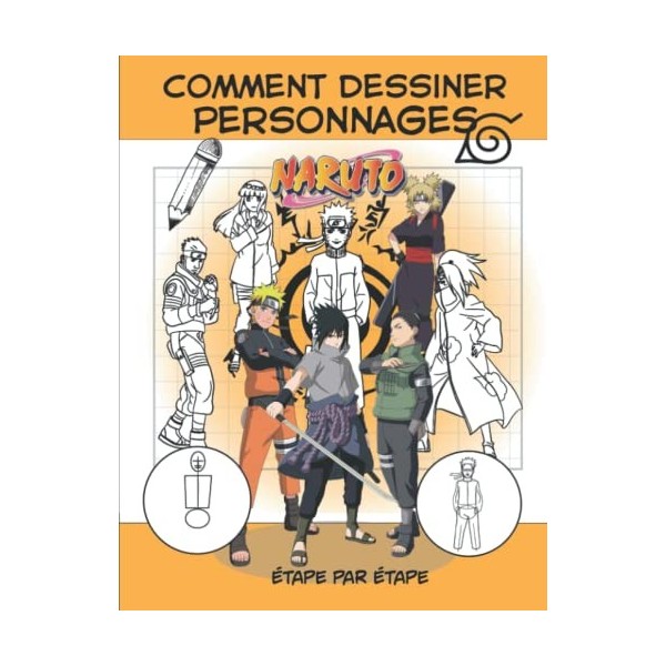 Comment Dessiner Personnages Étape Par Étape: Une méthode simple et efficace pour apprendre à dessiner pas à pas ses personna