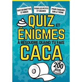 Quiz et énigmes quand tu fais Caca: Quiz énigmes casse-têtes jeux et devinettes à résoudre aux toilettes / Cahier d’activités