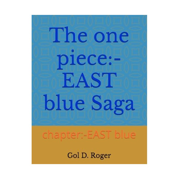 The one piece:- EAST blue Saga: chapter:-EAST blue