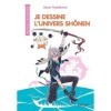 Je dessine lunivers Shônen