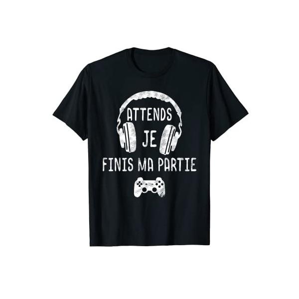 Attends Je Finis Ma Partie, Jeu Vidéo Garçons Filles Gamer T-Shirt