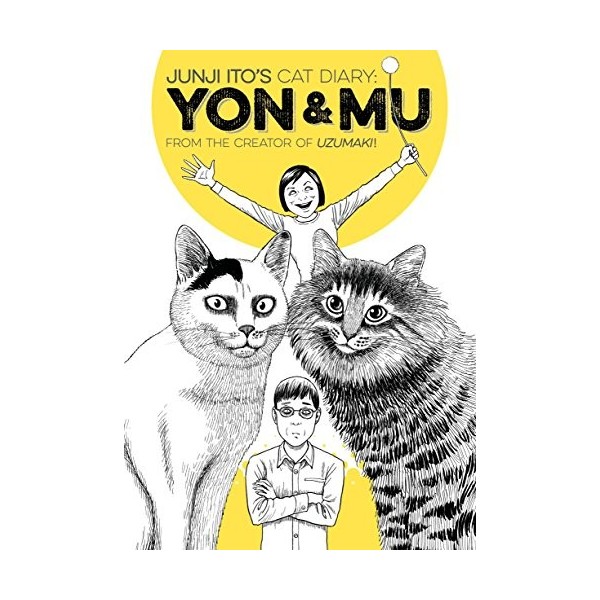 Junji Itos Cat Diary: Yon & Mu