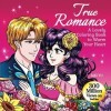 True Romance: A Lovely Coloring Book to Warm Your Heart: Anime Manga Adult Coloring Book with Romantic Couples & Cute Colorin