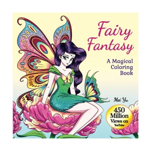 Fairy Fantasy: A Magical Coloring Book: Relaxing Adult Coloring Book with Beautiful Anime Manga Fantasy Coloring Pages for Re