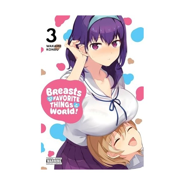 Breasts Are My Favorite Things in the World!, Vol. 3