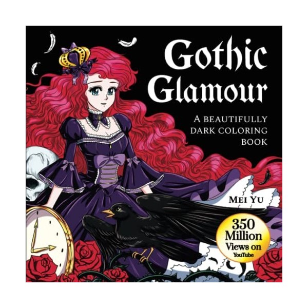 Gothic Glamour: A Beautifully Dark Coloring Book: Creepy Cute Coloring Book with Gothic Dark Beautiful Women, Scenery, Goth C