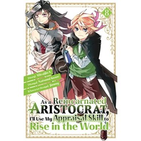 As a Reincarnated Aristocrat, Ill Use My Appraisal Skill to Rise in the World 8 manga 